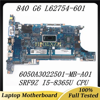 L62754-001 L62754-601 Augstas Kvalitātes HP 840 G6 Portatīvo datoru Mātesplati 6050A3022501-MB-A01 W/ SRF9Z I5-8365U CPU 100% Strādā Labi