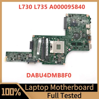 Mainboard DABU4DMB8F0 A000095840 W/ GT310M GPU Toshiba Satellite L730 L735 Klēpjdators Mātesplatē Notebook PC 100% Pilnībā Pārbaudīta