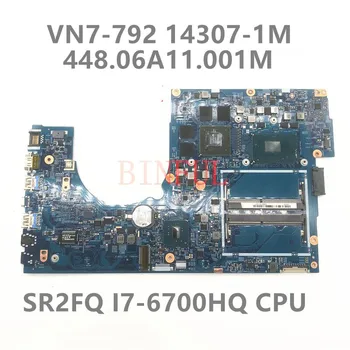14307-1M 448.06A11.001M Mainboard Par ACER Aspire VN7-792 VN7-792G Klēpjdators Mātesplatē Ar i7-6700HQ CPU GTX960M GPU Pilnībā Pārbaudīta