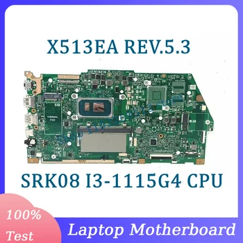 X513EA REV.5.3 Mainboard RAM 4GB Par Asus Klēpjdators Mātesplatē Ar SRK08 I3-1115G4 CPU 100% Pilnībā Pārbaudīta Arī Darba